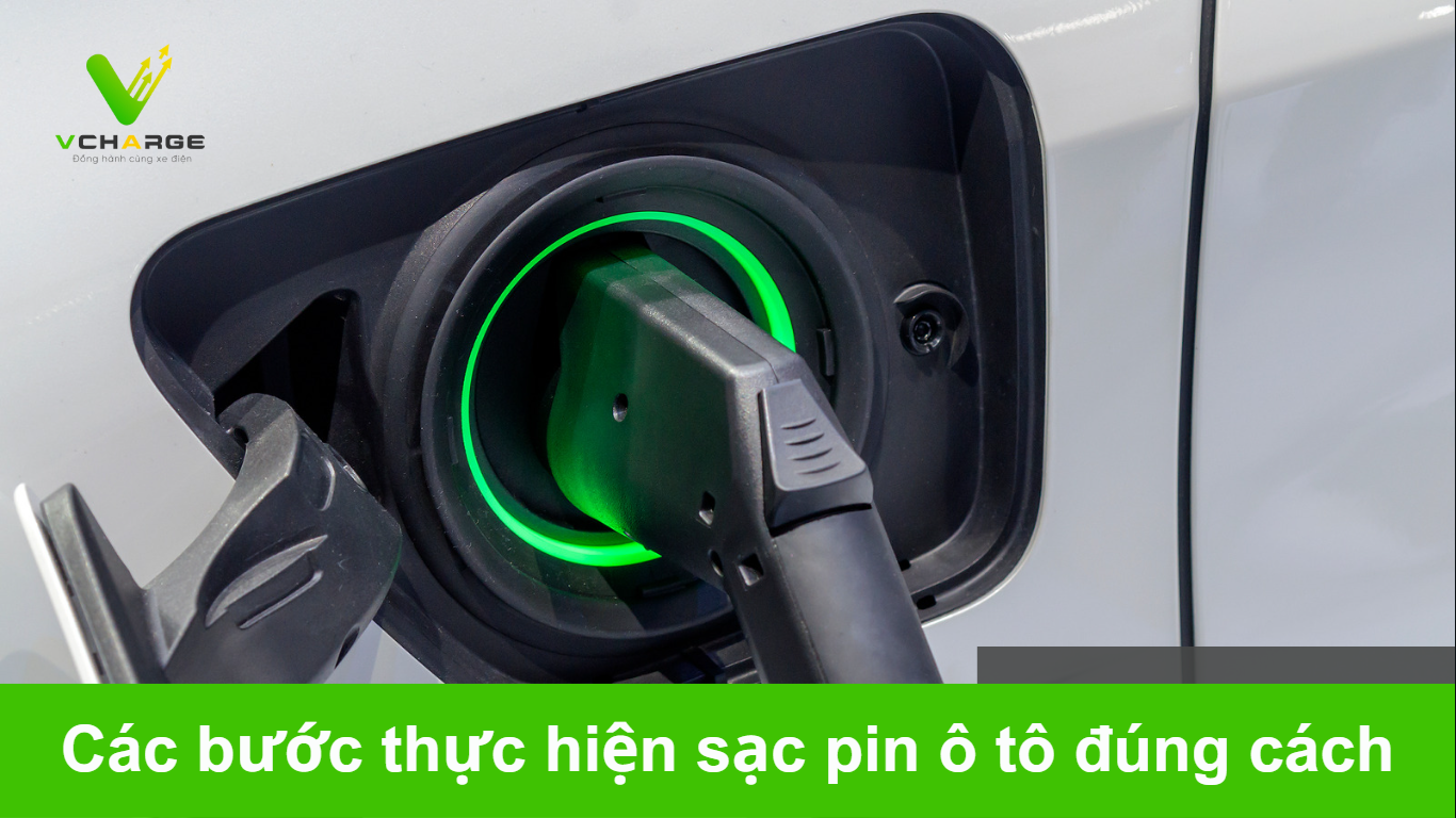 Các bước thực hiện sạc pin ô tô đúng cách